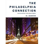 The Philadelphia Connection: Conversations With Playwrights