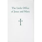 The Little Office of Jesus and Mary