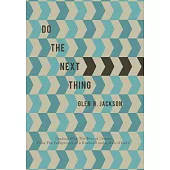 Do the Next Thing: A Manual on Dealing With the Fear of Cancer