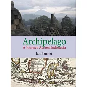Archipelago: A Journey Across Indonesia