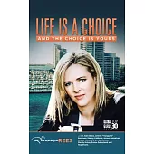 Life Is a Choice and the Choice Is Yours