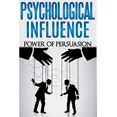 Psychological Influence: Power of Persuasion