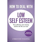 How to Deal With Low Self-Esteem