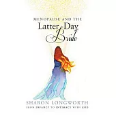Menopause and the Latter Day Bride