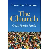 The Church: God’s Pilgrim People