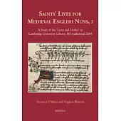 Saints’ Lives for Medieval English Nuns: An Edition of Cambridge University Library, MS Additional 2604