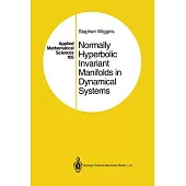 Normally Hyperbolic Invariant Manifolds in Dynamical Systems