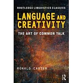 Language and Creativity: The Art of Common Talk