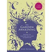 The Garden Awakening: Designs to Nurture Our Land and Ourselves