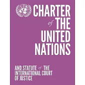 Charter of the United Nations and Statute of the International Court of Justice