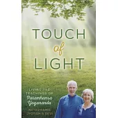 Touch of Light: Living the Teachings of Paramhansa Yogananda