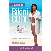 Cracking the Bikini Code: 6 Secrets to Permanent Weight Loss Success