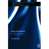 Jung and Levinas: An Ethics of Mediation