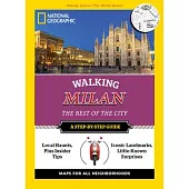National Geographic Walking Milan: The Best of the City, A Step-by-Step Guide