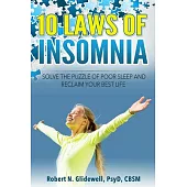 10 Laws of Insomnia: Solve the Puzzle of Poor Sleep and Reclaim Your Best Life