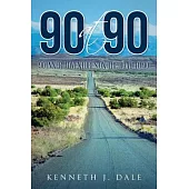 90 at 90: 90 Inner Adventures in Reaching 90