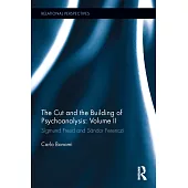 The Cut and the Building of Psychoanalysis: Sigmund Freud and Sandor Ferenczi