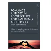 Romance and Sex in Adolescence and Emerging Adulthood: Risks and Opportunities