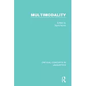 Multimodality: Critical Concepts in Linguistics