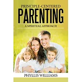 Principle-centered Parenting: A Spiritual Approach