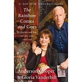 The Rainbow Comes and Goes: A Mother and Son on Life, Love, and Loss