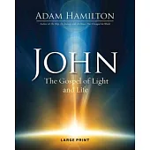 John: The Gospel of Light and Life