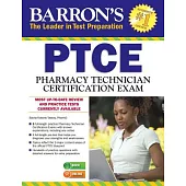 Barron’s PTCE: Pharmacy Technician Certification Exam