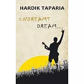 Undreamt Dream . . .