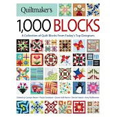 Quiltmaker’s 1,000 Blocks: A Collection of Quilt Blocks from Today’s Top Designers