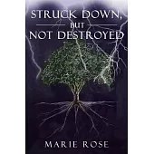 Struck Down, but Not Destroyed