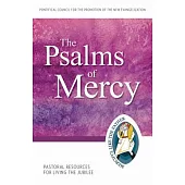The Psalms of Mercy: Pastoral Resources for Living the Jubilee
