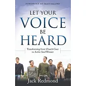 Let Your Voice Be Heard: Transforming from Church Goer to Active Soul Winner