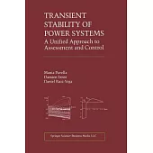 Transient Stability of Power Systems: A Unified Approach to Assessment and Control
