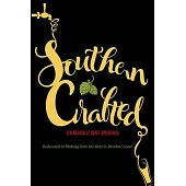 Southern Crafted: Ten Nashville Craft Breweries Dedicated to Making Sure the Beer Is Drinkin’ Good