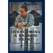 Overcoming a Broken Heart: Memoirs of a Single Mother