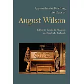 Approaches to Teaching the Plays of August Wilson