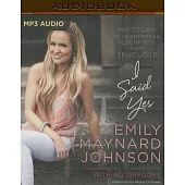 I Said Yes: My Story of Heartbreak, Redemption, and True Love