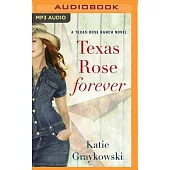 Texas Rose Forever