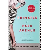 Primates of Park Avenue: A Memoir