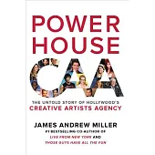 Powerhouse: The Untold Story of Hollywood’s Creative Artists Agency