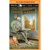 The Skeleton Haunts a House