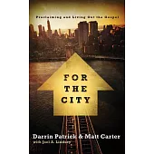 For the City: Proclaiming and Living Out the Gospel