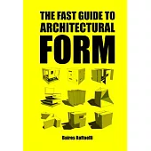 The Fast Guide to Architectural Form