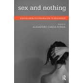 Sex and Nothing: Bridges from Psychoanalysis to Philosophy