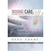 Wound Care: Healing from the Inside Out