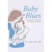 Baby Blues: A Naturopathic Approach for Postpartum Health