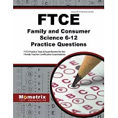 Ftce Family and Consumer Science 6-12 Practice Questions: Ftce Practice Tests and Exam Review for the Florida Teacher Certificat