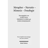 Metapher - Narratio - Mimesis - Doxologie: Begrundungsformen Fruhchristlicher Und Antiker Ethik. Kontexte Und Normen Neutestamen