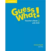 Guess What! American English Level 2 Teacher’s Book with DVD [With CD/DVD]