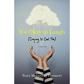 It’s Okay to Laugh: Crying Is Cool Too